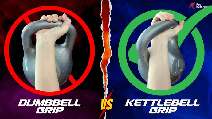 Don't Hold a Kettlebell Like a Dumbbell!  How to Grip a Kettlebell Correctly