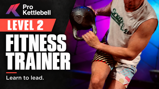 Level 2 — Pro Kettlebell Fitness Trainer Certification
